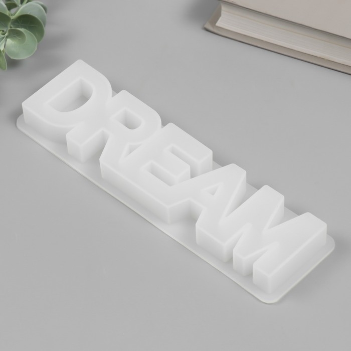 Молд силикон Молд силикон "Надпись - Мечта" 6,2х21,5х1,9 см