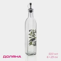 Бутылка для соусов и масла Доляна &laquo;Олива&raquo;, 500 мл, 6&times;29 см, стекло, прозрачная