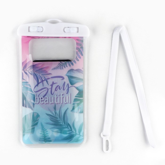 Водонепроницаемый чехол «Stay beautiful», 12 х 21 см Водонепроницаемый чехол «Stay beautiful», 12 х 21 см
