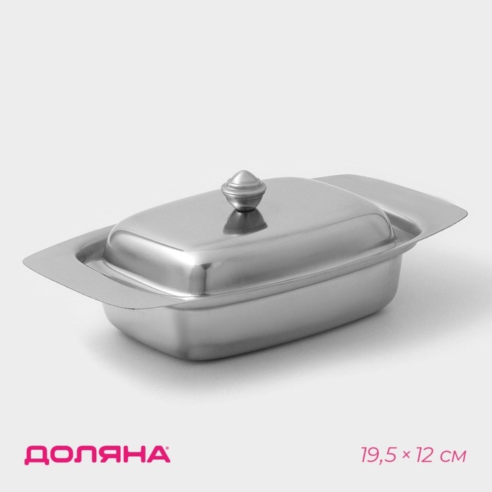 Маслёнка из нержавеющей стали Доляна, 19,5×12 см, цвет хромированный Маслёнка из нержавеющей стали Доляна, 19,5×12 см, цвет хромированный
