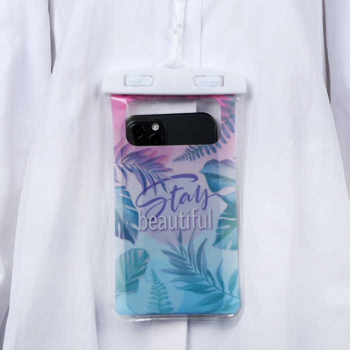Водонепроницаемый чехол «Stay beautiful», 12 х 21 см Водонепроницаемый чехол «Stay beautiful», 12 х 21 см