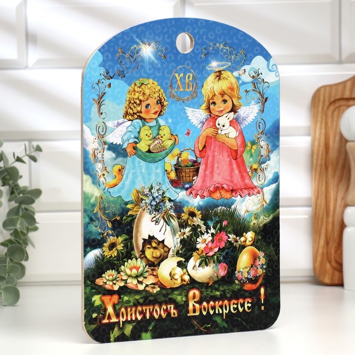 Доска разделочная пасхальная "Христос Воскресе. Ангелочки", 19,5×27,5 см