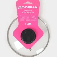 Крышка для сковороды и кастрюли Доляна, d=18 см, нержавеющий обод, пластиковая ручка, стекло, прозрачная